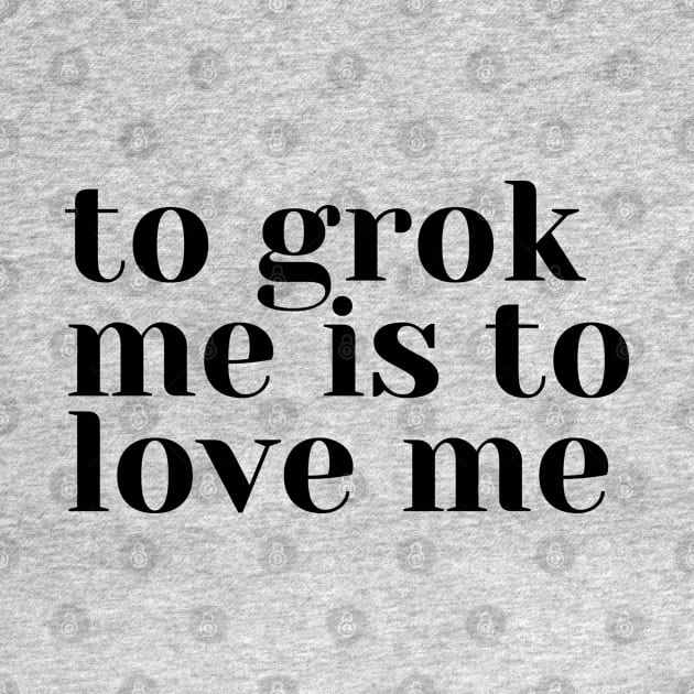 Grok Me by Word-Smithing